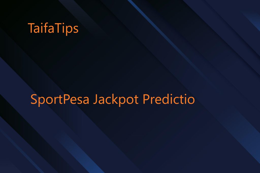 SportPesa Jackpot Predictions