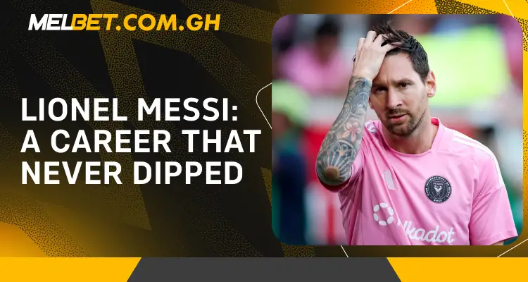 Lionel Messi A Career That Never Dipped