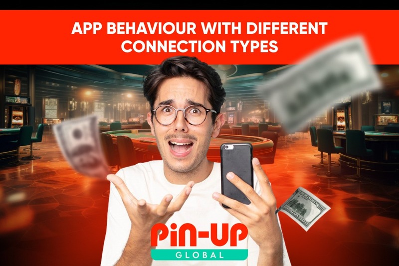 App Behaviour with Different Connection Types