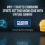Why I Started Combining Sports Betting Knowledge with Virtual Gaming
