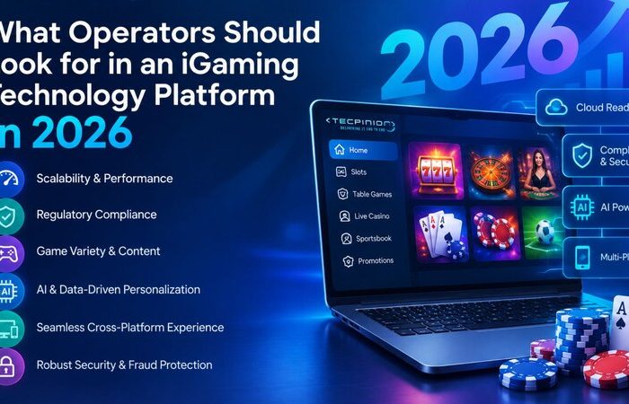 What Operators Should Look for in an iGaming Technology Platform in 2026